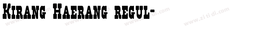 Kirang Haerang regul字体转换
